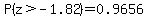 P%28z%3E-1.82%29=+0.9656+