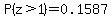 P%28z%3E1%29=0.1587