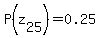 P%28z%5B25%5D%29=0.25
