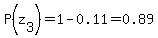 P%28z%5B3%5D%29=1-0.11=0.89