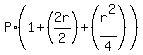 P%2A%281%2B%282r%2F2%29%2B%28r%5E2%2F4%29%29