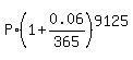 P%2A%281%2B0.06%2F365%29%5E9125