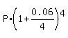 P%2A%281%2B0.06%2F4%29%5E4