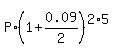 P%2A%281%2B0.09%2F2%29%5E%282%2A5%29