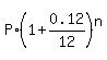 P%2A%281%2B0.12%2F12%29%5En