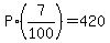 P%2A%287%2F100%29=420
