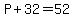 P%2B32=52