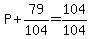 P%2B79%2F104=104%2F104