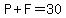 P%2BF=30