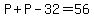 P%2BP-32=56