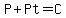 P%2BPt+=+C