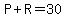 P%2BR=30