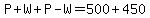 P%2BW%2BP-W=500%2B450
