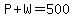 P%2BW=500