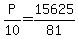 P%2F10=15625%2F81