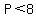 P%3C8