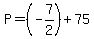 P=%28-7%2F2%29%2B75