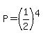P=%281%2F2%29%5E4