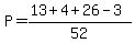 P=%2813%2B4%2B26-3%29%2F52