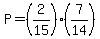 P=%282%2F15%29%287%2F14%29