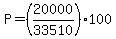 P=%2820000%2F33510%29%2A100