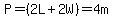 P=%282L+%2B+2W%29=4m
