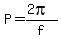 P=%282pi%29%2Ff