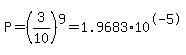 P=%283%2F10%29%5E9=+1.9683%2A10%5E-5