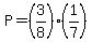P=%283%2F8%29%281%2F7%29