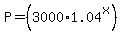 P=%283000%2A1.04%5Ex%29