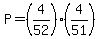 P=%284%2F52%29%284%2F51%29