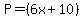 P=%286x%2B10%29