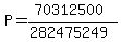 P=%2870312500%29%2F%28282475249%29
