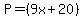 P=%289x%2B20%29