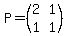 P=%28matrix%282%2C2%2C2%2C1%2C1%2C1%29%29