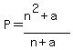 P=%28n%5E2%2Ba%29%2F%28n%2Ba%29