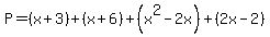 P=%28x%2B3%29%2B%28x%2B6%29%2B%28x%5E2-2x%29%2B%282x-2%29