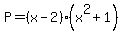 P=%28x-2%29%28x%5E2%2B1%29