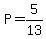 P=+5%2F13