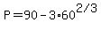 P=+90-3%2A60%5E%222%2F3%22