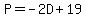 P=-2D%2B19