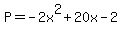 P=-2x%5E2%2B20x-2