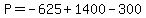 P=-625%2B1400-300