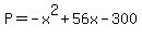 P=-x%5E2%2B56x-300