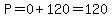 P=0%2B120=120