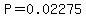 P=0.02275