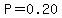 P=0.20