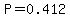 P=0.412