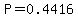 P=0.4416