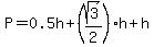 P=0.5h%2B%28sqrt%283%29%2F2%29h%2Bh